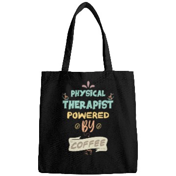 Discover Physical Therapist Powered By Coffee Funny Bags