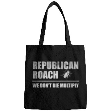 Discover Republican roach we don't die multiply Bags