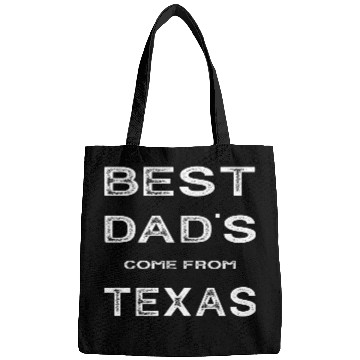 Discover Best Dad Come From Texas Bags