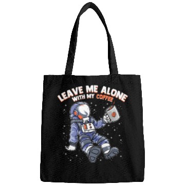 Discover Space Astronaut - Leave me Alone with my Coffee Bags
