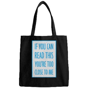 Discover too close to me Bags