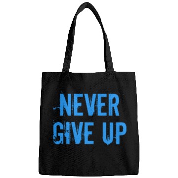 Discover Never give up Bags