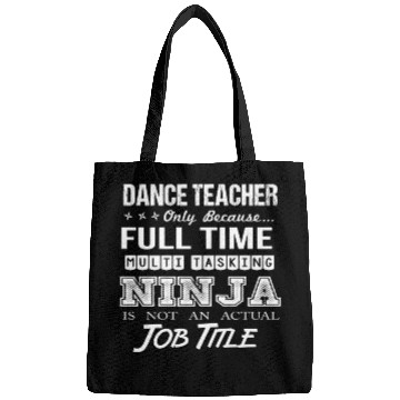 Discover Dance Teacher Bags - Multitasking Ninja Job Gif