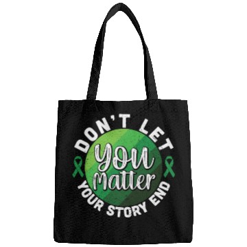 Discover Don't Let Your Story End You Matter Bags