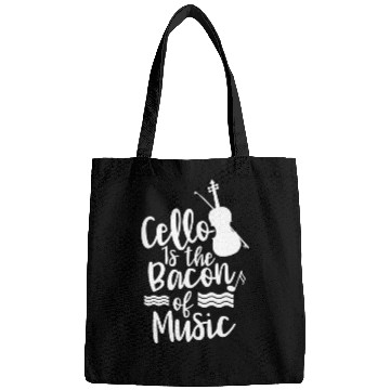 Discover Cello Is The Bacon Of Music Musician Cellist Bags