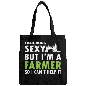 Discover I Hate Being Sexy But I'm A Farmer Bags
