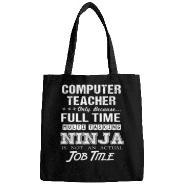 Discover Computer Teacher Bags - Multitasking Ninja Job