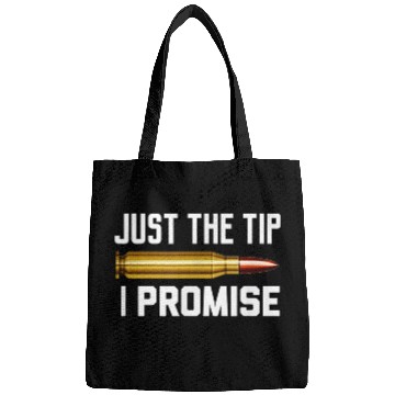 Discover Just The Tip I Promise Bags | Gun Lover Bags