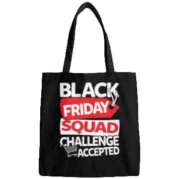 Discover Black Friday Squad Challenge Accepted Bags