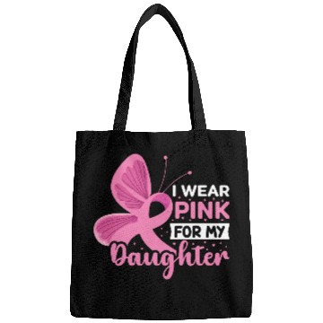 Discover I Wear Pink for My Daughter Breast Cancer Bags