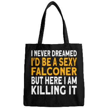 Discover Falconer I never dreamed I'd be Falconry Bags