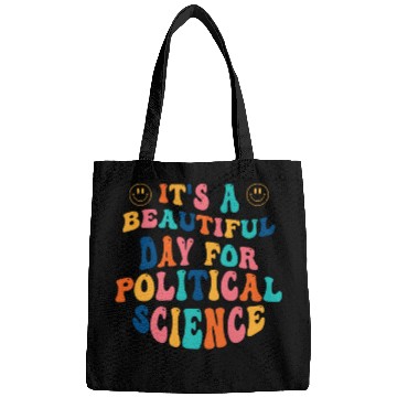 Discover Its a beautiful Day for Political Science Bags