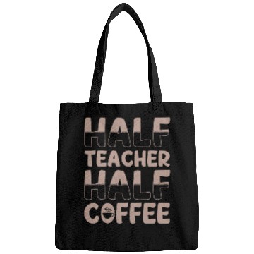 Discover Half Teacher Half Coffee Bags