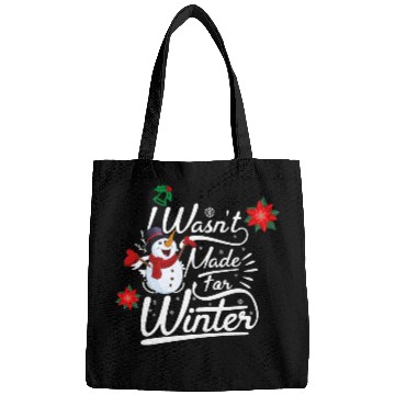 Discover I Wasn't Made For Winter ( Light) Bags