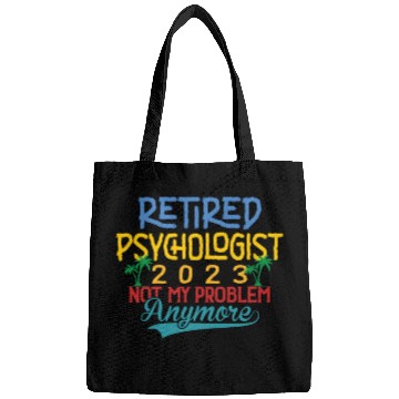 Discover Retired Psychologist 2023 Not My Problem Anymore Bags