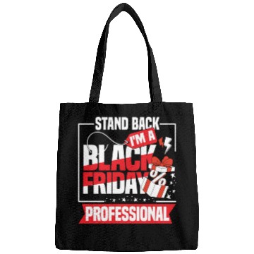 Discover Stand Back I'm A Black Friday Professional Bags