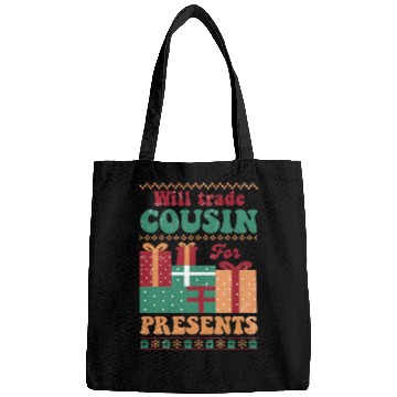 Discover Xmas Christmas Will Trade Cousin for Presents Bags