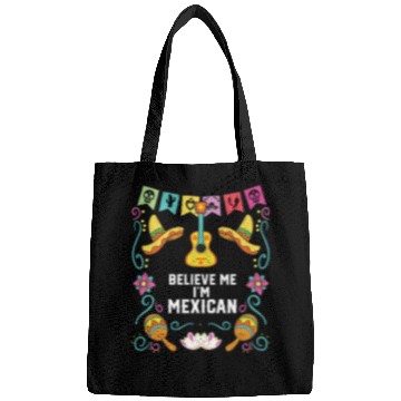 Discover Believe Me I'm Mexican Life Mexico Pride Country Bags