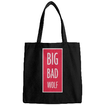 Discover big bad wolf quote Bags