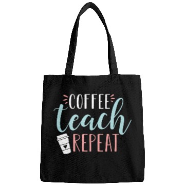Discover Coffee Teach Repeat Cute Coffee Lover Teacher Quot Bags