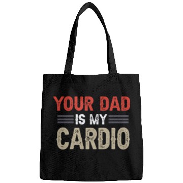 Discover Your Dad Is My Cardio Gym Exercise Humorous Bags