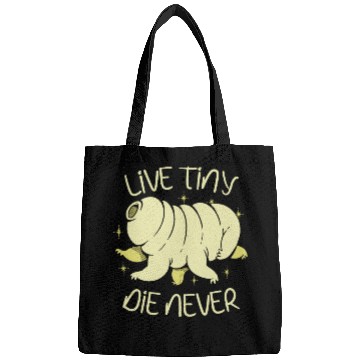 Discover Live Tiny Die Never Science Lover Tardigrade Bags