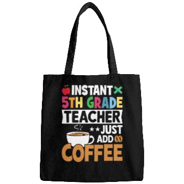 Discover Instant 5th Grade Teacher Just Add Coffee Bags