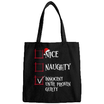 Discover Nice Naughty Innocent Until Proven Guilty Christma Bags