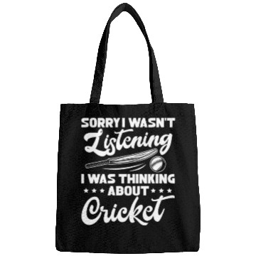 Discover Sorry I Wasn't Listening I Was Thinking Cricket Bags