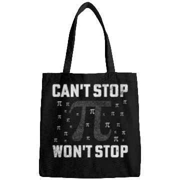Discover Can't Stop Pi Won't Stop Math Pi Day Funny Maths C Bags