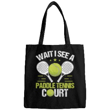 Discover Paddle Tennis Player Wait I see a Paddle Court Bags