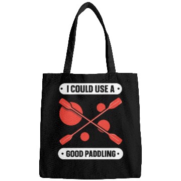 Discover I Could Use A Good Paddling Kayaking Kayak Hobby Bags
