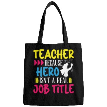 Discover Teacher hero isnt a real job title teachers school Bags