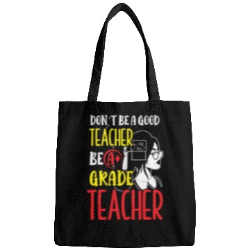 Discover Teachers be a grade teacher class school teach Bags