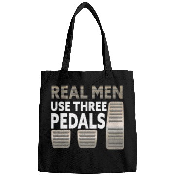 Discover Real Men Use Three Pedals Bags