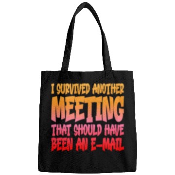 Discover I Survived Another Meeting 14 Bags