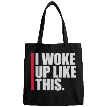 Discover woke up like this Bags