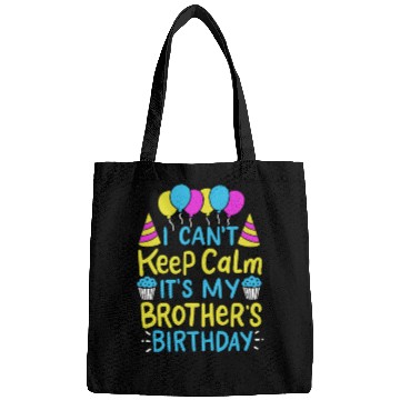 Discover Can't Keep Calm It's My Brother's Birthday Gift Bags