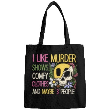 Discover I Like Murder Shows Comfy Clothes And 3 People Bags