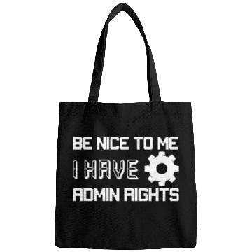 Discover Be Nice To Me I Have Admin Rights Programmer Codin Bags