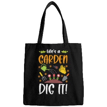 Discover Life's A Garden Dig It Funny Gardening Pun Bags