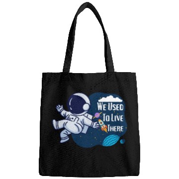 Discover We Used To Live There Cool astronauts on Planets Bags