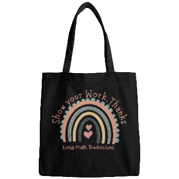 Discover Show Your Work Thanks Every Math Teacher Bags