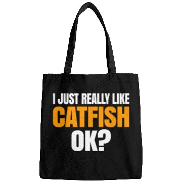Discover I Just Really Like Catfish Ok Bags