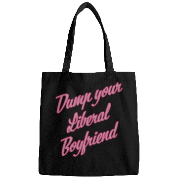 Discover Dump Your Liberal Boyfriend Bags