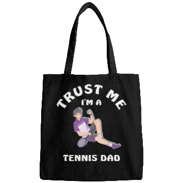 Discover Trust Me I'm A Tennis Dad Bags