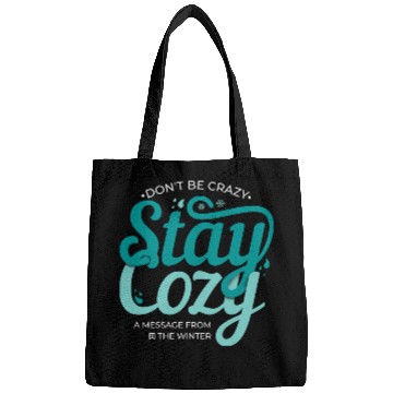 Discover Stay Cozy message from the winter cool snow quote Bags