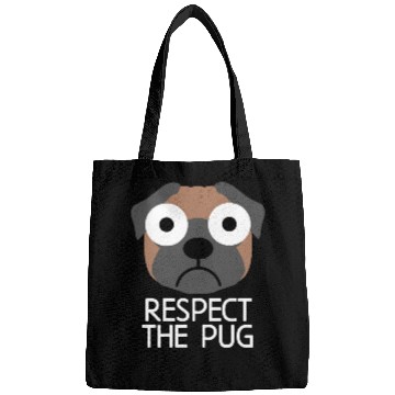 Discover Respect The Pug : Pug Dog Quote Bags