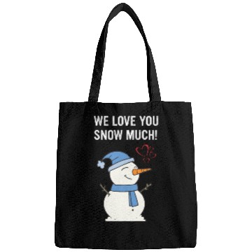 Discover We Love You Snow Much Apparel Bags