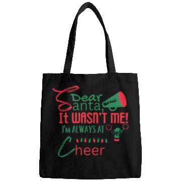 Discover Dear Santa, It Wasn't Me! I'm Always At Cheer Bags